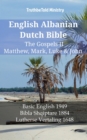 English Albanian Dutch Bible - The Gospels II - Matthew, Mark, Luke & John : Basic English 1949 - Bibla Shqiptare 1884 - Lutherse Vertaling 1648 - eBook