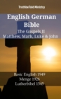 English German Bible - The Gospels II - Matthew, Mark, Luke & John : Basic English 1949 - Menge 1926 - Lutherbibel 1545 - eBook