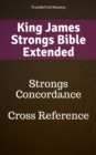 King James Strongs Bible Extended : Strongs Concordance - Cross Reference - eBook