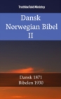 Dansk Norsk Bibel II : Dansk 1871 - Bibelen 1930 - eBook