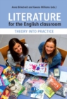 Literature for the English Classroom : Theory into Practice - Book