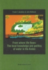 From Where Life Flows : The Local Knowledge & Politics of Water in the Andes - Book