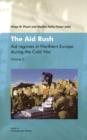 Aid Rush : Aid Regimes in Northern Europe During the Cold War Volume 2 - Book