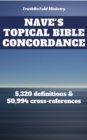 Nave's Topical Bible Concordance : 5,320 definitions and 50.994 cross-references - eBook