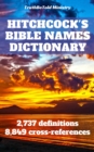 Hitchcock's Bible Names Dictionary : 2,737 definitions - 8,849 cross-references - eBook