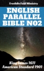 English Parallel Bible No2 : King James 1611 - American Standard 1901 - eBook