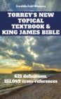 Torrey's New Topical Textbook and King James Bible : 621 definitions and has 151,049 cross-references - eBook