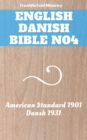 English Danish Bible No4 : American Standard 1901 - Dansk 1931 - eBook