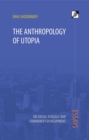 The Anthropology of Utopia : Essays on Social Ecology and Community Development - eBook