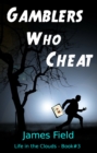 Gamblers Who Cheat - eBook