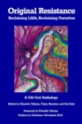 Original Resistance : Reclaiming Lilith, Reclaiming Ourselves - eBook