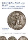 Central Asia and Iran - Greeks, Parthians, Kushans and Sasanians - Book