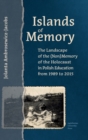 Islands of Memory - The Landscape of the (Non)Memory of the Holocaust in Polish Education between 1989-2015 - Book
