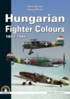 Hungarian Fighter Colours - 1930-1945 : Volume 1 - Book