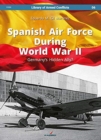 Spanish Air Force During World War II : Germany'S Hidden Ally? - Book