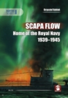 Scapa Flow : Home of the Royal Navy 1939-1945 - Book