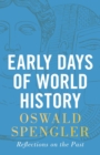 Early Days of World History : Reflections on the Past - eBook