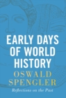 Early Days of World History : Reflections on the Past - Book