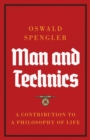 Man and Technics : A Contribution to a Philosophy of Life - eBook