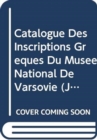 Catalogue des inscriptions grecques du Musee National de Varsovie - Book