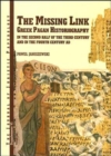 The Missing Link : Greek Pagan Historiography in the Second Half of the Third Century and in the Fourth Century AD - Book