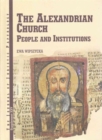 The Alexandrinian Church : People and Institutions - Book