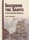 Inscribing the Saints in Late Antique Anatolia - Book