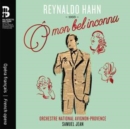 Reynaldo Hahn: O Mon Bel Inconnu - CD