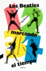 1, 2, 3, 4: Los Beatles marcando el tiempo - eBook