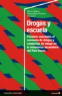 Drogas y escuela : Factores asociados al consumo de drogas y conductas de riesgo en la ensenanza secundaria del Pais Vasco - eBook