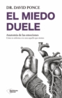 El miedo duele : Anatomia de las emociones - eBook