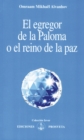 El egregor de la Paloma o el reino de la paz - eBook