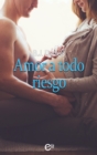 Amor a todo riesgo - eBook