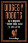Dioses y robots - eBook