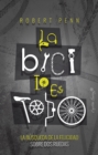 La bici lo es todo - eBook