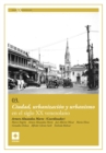 Ciudad, urbanizacion y urbanismo en el siglo XX venezolano - eBook