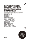 Expedientes de dominio y otros procedimientos notariales : La coordinacion con el Registro de la Propiedad, el Catastro y la realidad fisica de una finca. Cuestiones practicas, incluye modelos - eBook