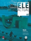 Ele Actual : Guia didactica (con licencia digital) + CDs A1 - 2019 ed. - Book