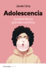 Adolescencia : La edad de los grandes cambios - eBook