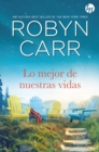 Lo mejor de nuestras vidas - eBook