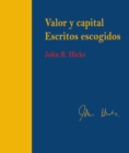 Valor y capital. Escritos escogidos - eBook