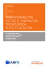 Transformacion Digital e Innovacion Tecnologica en la Educacion - eBook