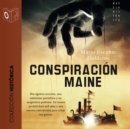 La conspiracion del "Maine" - eAudiobook