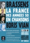La France en chansons : La France des annees 50 en chansons - Brassens et Vian - Book