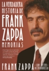 La verdadera historia de Frank Zappa - eBook