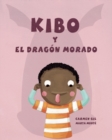 Kibo y el dragon morado (Kibo and the Purple Dragon) - Book
