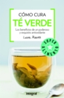 Como cura el te verde - eBook