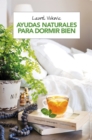 Ayudas naturales para dormir bien - eBook