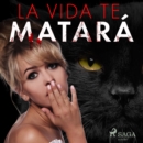 La vida te matara - eAudiobook