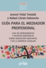 Guia para el mediador profesional : Caja de herramientas y apuntes especificos - eBook